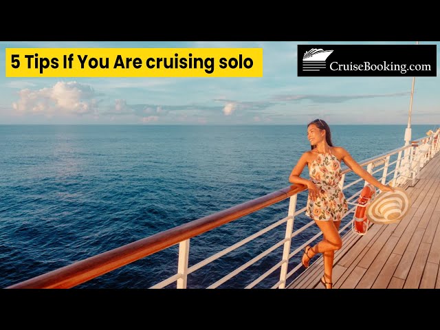 5 Tips if you are cruising solo | CruiseBooking.com