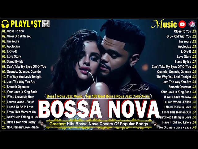 🌸 Relaxing Bossa Nova Jazz Songs Ever 2025 🎼 Most Popular Bossa Nova Songs Bossa Nova Jazz Covers