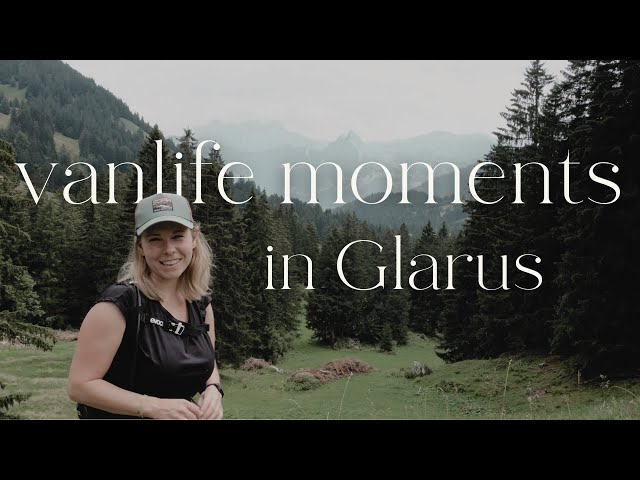 Vanlife moments in Glarus, Switzerland