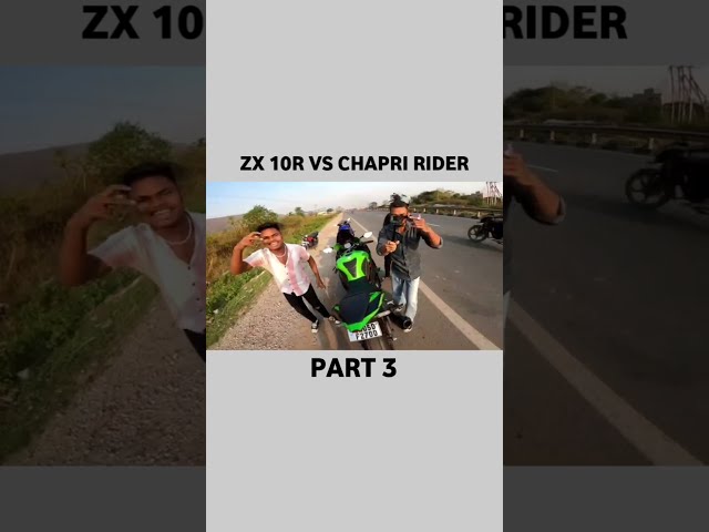 Zx10r vs Chapri riders 😂😂(part 3)#shorts  #viralvide#comdy #chapari