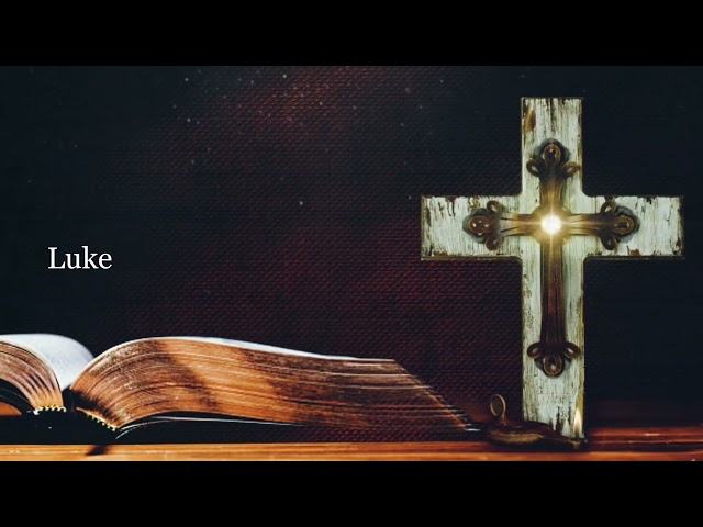 The Book of Luke - New King James Version (NKJV) - Audio Bible