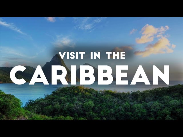 Top 10 Best Places to Visit in the Caribbean for 2024 | Bucket List Travel