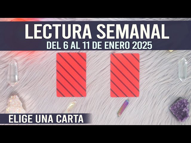 Lectura Semanal || 6 al 11 de Enero 2025 🔮✨