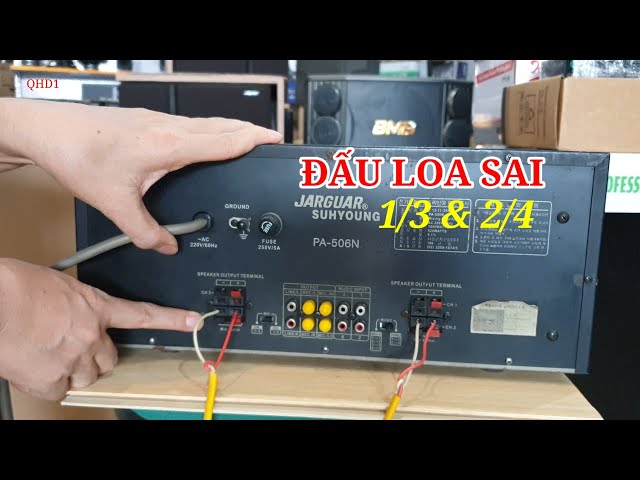 ĐẤU LOA ĐÚNG CHO AMPLY PA - 506N | QHD1