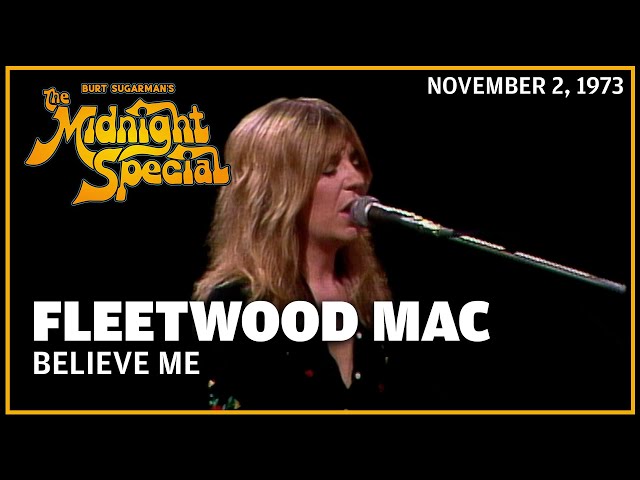 Believe Me - Fleetwood Mac | The Midnight Special