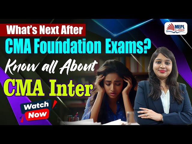 Know All About CMA Inter 🤔What's Next After CMA Foundation Exams❓| MEPL- Divya Agarwal Mam