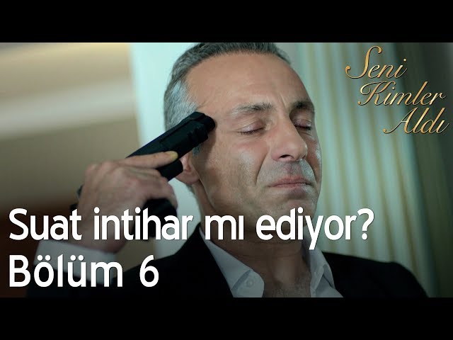 Suat intihar mı ediyor? - Seni Kimler Aldı 6. Bölüm