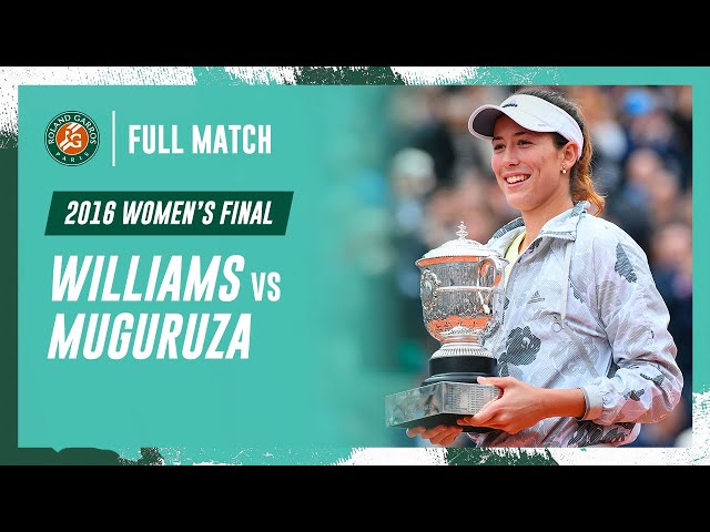 Muguruza vs Williams 2016 Women's final Full Match | Roland-Garros