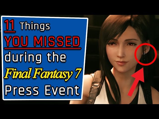 11 Things you might have missed during the Final Fantasy 7 Press Event!!!!