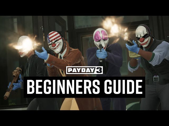 PAYDAY 3: Beginner's Guide To Crime