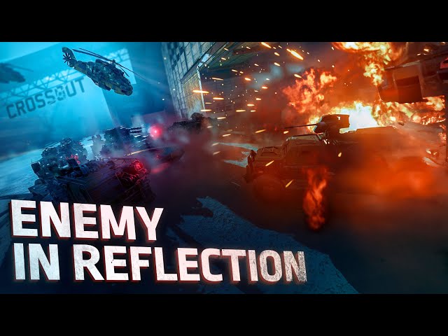 Crossout: Enemy In Reflection