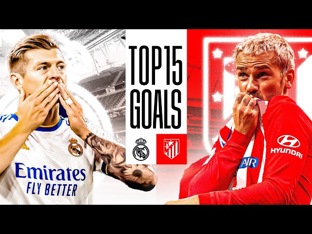 Real Madrid vs Atletico Madrid | 15 CRAZY Goals! ft. Kroos, Griezmann and more!