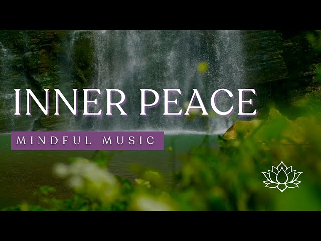 MINDFULNESS MEDITATION MUSIC | Refreshing Waterfall | Find Inner Peace & Let Go of Stress