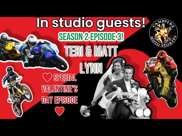 Season 2 Episode 3 Campfire Moto Stories –Matt and Teri Lynn