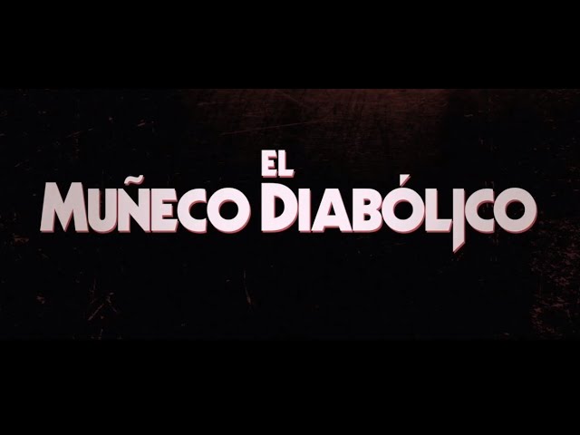 PELÍCULA DE TERROR - EL MUÑECO DIABÓLICO COMPLETA EN ESPAÑOL