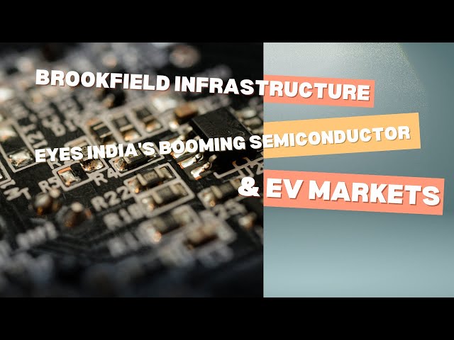 Opportunities in India's Booming Semiconductor & EV Markets