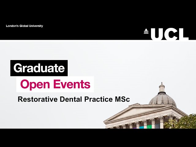 Restorative Dental Practice MSc Graduate Open Event - 11 November 2024