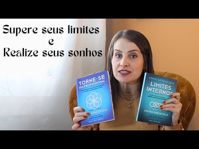 Como superar seus limites internos e Torne-se um profissional - Steven Pressfield