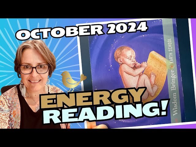 October 2024 Energy Reading • Wisdom of Earth School and important to Support Chakra Light Body