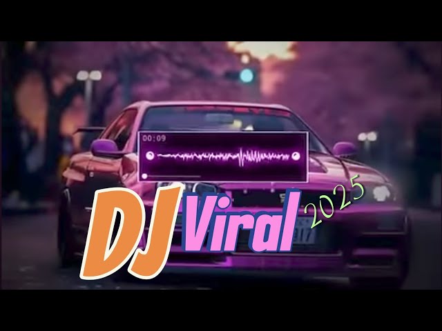 DJ Viral Tiktok Terupdate 2025