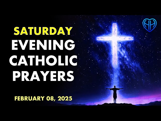 Saturday Evening CATHOLIC PRAYERS for Protection & Rest 🌙  HALF HEART Feb 08