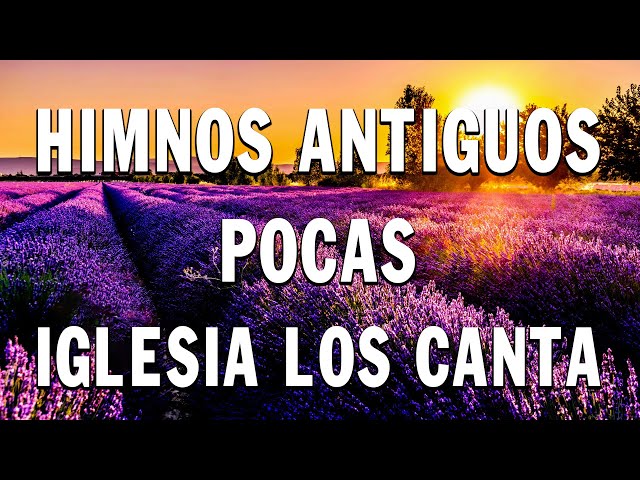 🕊️ 70 HIMNOS ANTIGUOS QUE POCO SE ESCUCHAN - HIMNOS VIEJITOS PERO BONITOS