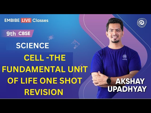 Cell -The Fundamental Unit of Life | One Shot Revision | Science | Class 9 | Akshay Upadhyay Sir