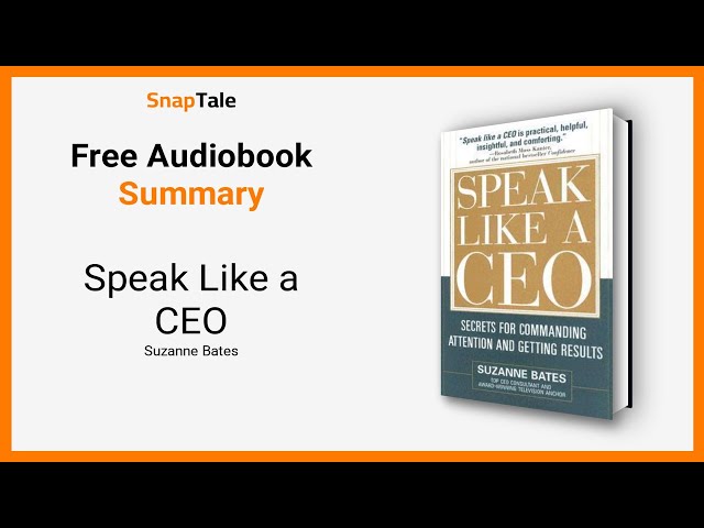 Speak Like a CEO by Suzanne Bates: 9 Minute Summary