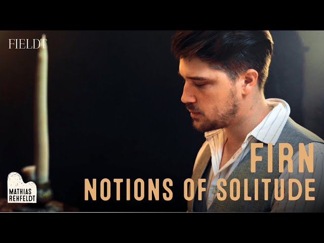 Fieldt - Firn (Notions of Solitude) - Mathias Rehfeldt - Piano Music