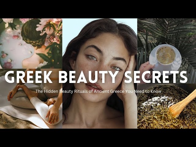 Greek Beauty Secrets REVEALED: Timeless Skincare Hacks for Radiant Skin