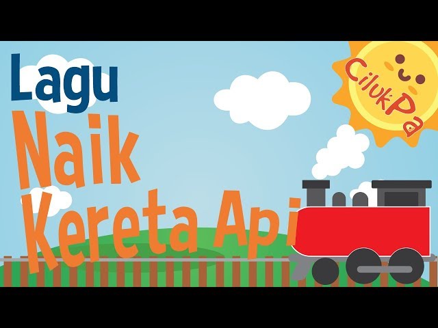 Lagu Naik Kereta Api | CilukPa