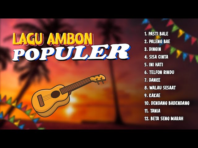 Lagu Ambon - LAGU AMBON POPULER || FULL ALBUM AMBON || Mp3 Lagu Ambon (Official Music Video)