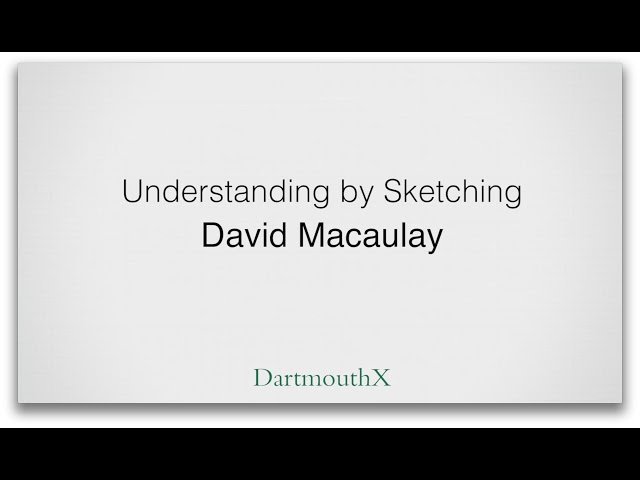 David Macaulay - Understanding By Sketching