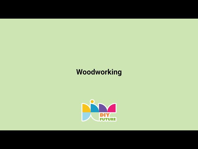 DIY Future - Woodworking