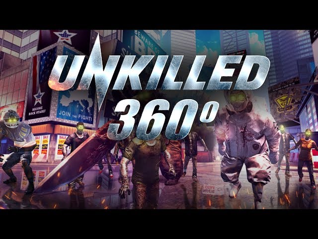 Stay UNKILLED | 360°