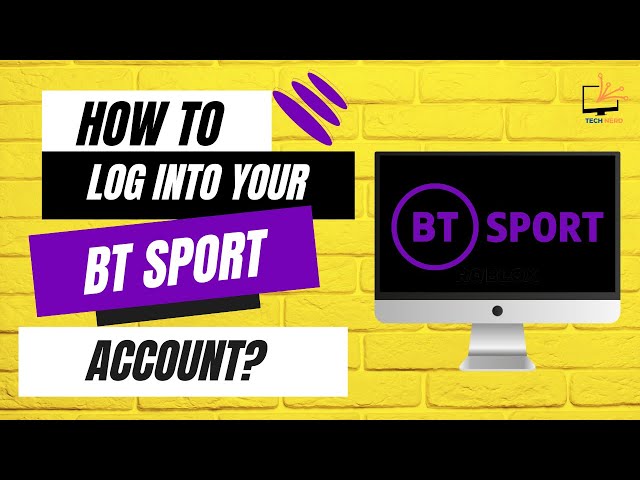 How to Log Into Your BT Sport Account | BT Sport Account Sign In Online