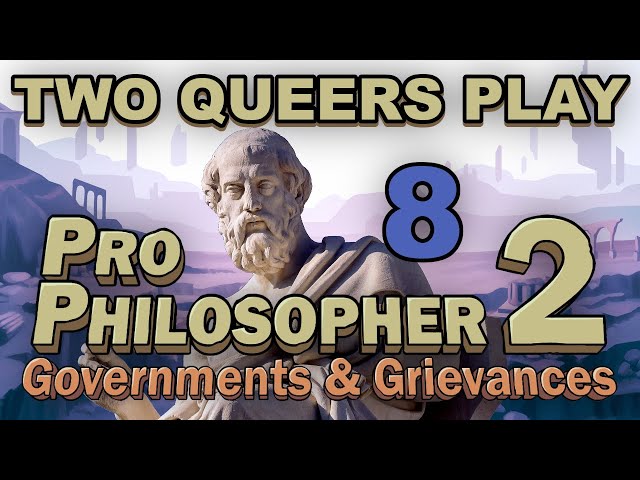 Two Queers Play Pro Philosopher 2, Part 8 [FINALE]: What You Can Do for Your Country