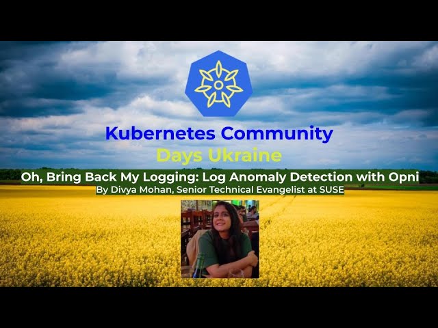 Oh, Bring Back My Logging  Log Anomaly Detection with Opni by Divya Mohan