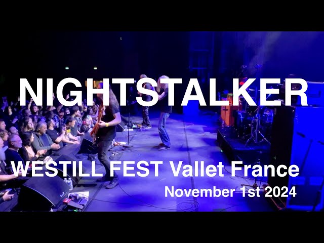 NIGHTSTALKER Full Live Concert 4K @ WESTILL FEST VALLET France November 1st 2024