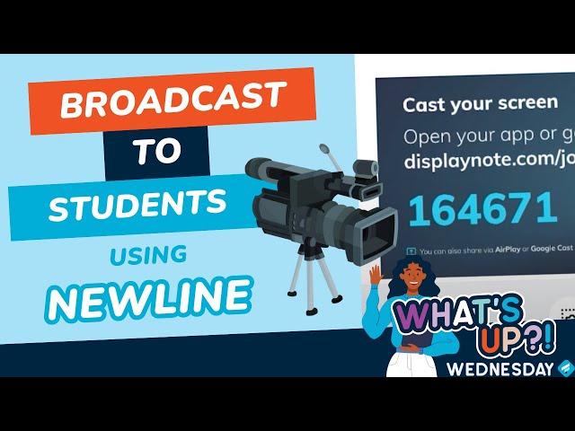 Broadcast to your Students with Newline  - What's Up Wednesday