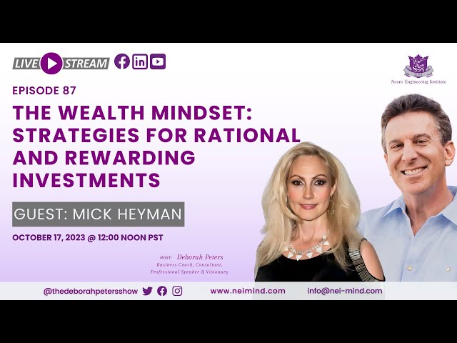 Mick Heyman - The Wealth Mindset: Strategies for Rational and Rewarding Investments