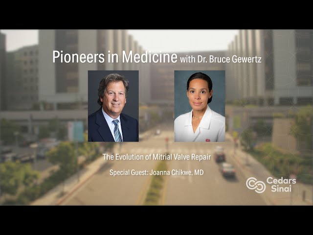 The Evolution of Mitral Valve Repair with Dr. Joanna Chikwe | Pioneers in Medicine