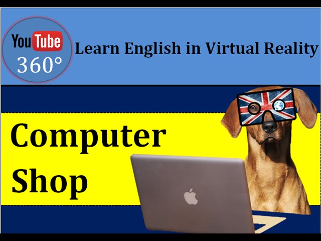 Learn English in Virtual Reality - VR / 360° English Lesson - Computer Shop | LinguapracticaVR