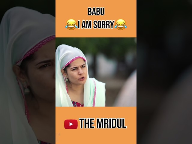 Babu sorry | papa ka dil main| the mridul| the mridul shorts #comedyshorts #funny #trending