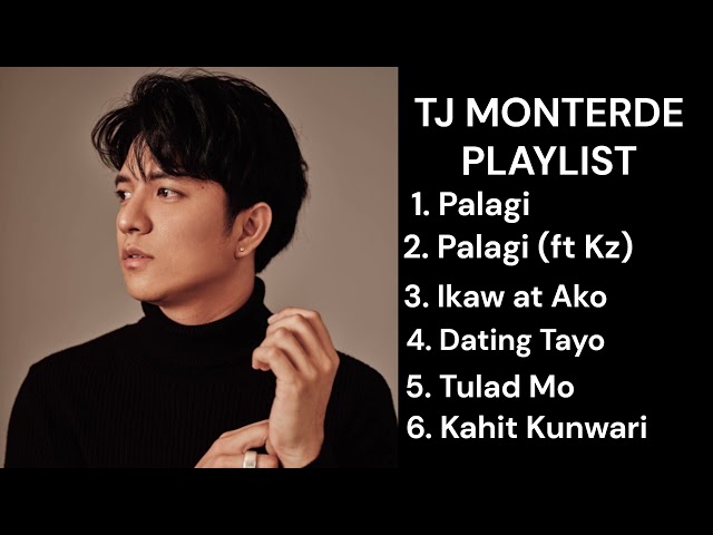 TJ MONTERDE TOP PLAYLIST