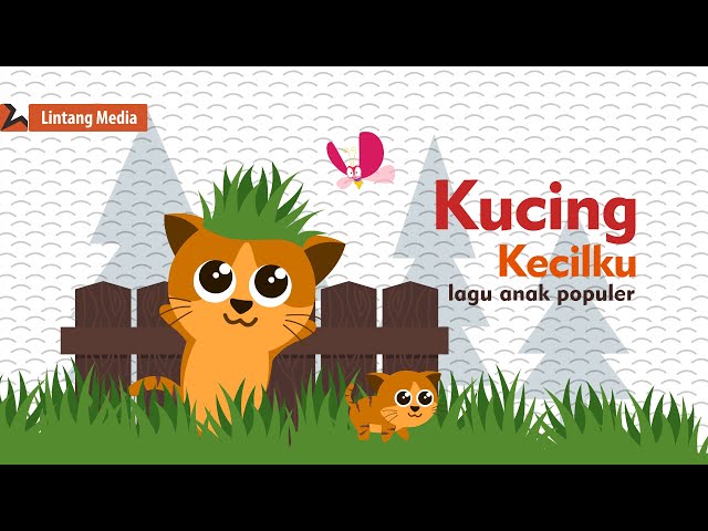 Kucing Kecilku (Meong Meong) - Lintang Media