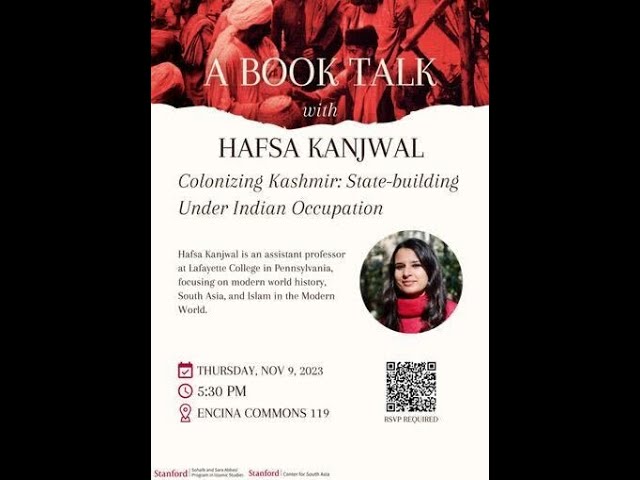 A Book Talk with Hafsa Kanjwal: "Colonizing Kashmir: State Building under Indian Occupation"