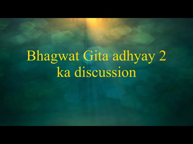 Bhagavad Gita adhyay 2: Guide to Spiritual Enlightenment & Peace