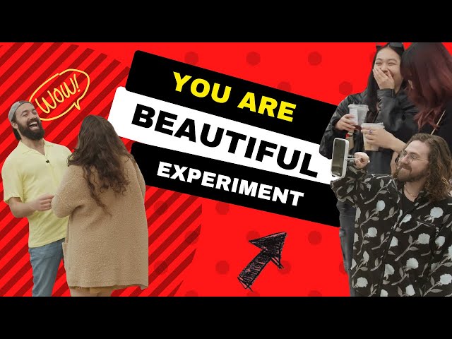 You Are Beautiful Experiment