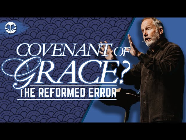 The Problem with the Covenant of Grace | Pastor David Guzik